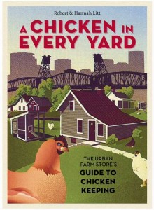 A Chicken In Every Yard by Robert and Hannah Lit